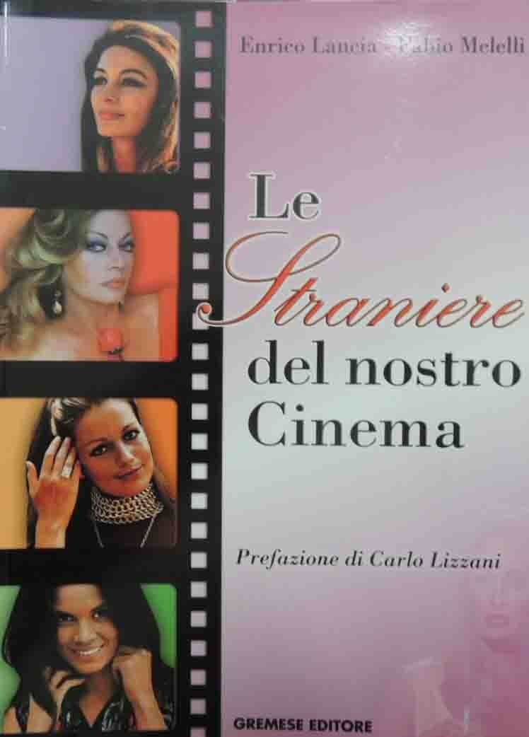 Lancia, Melelli, Le straniere del nostro cinema