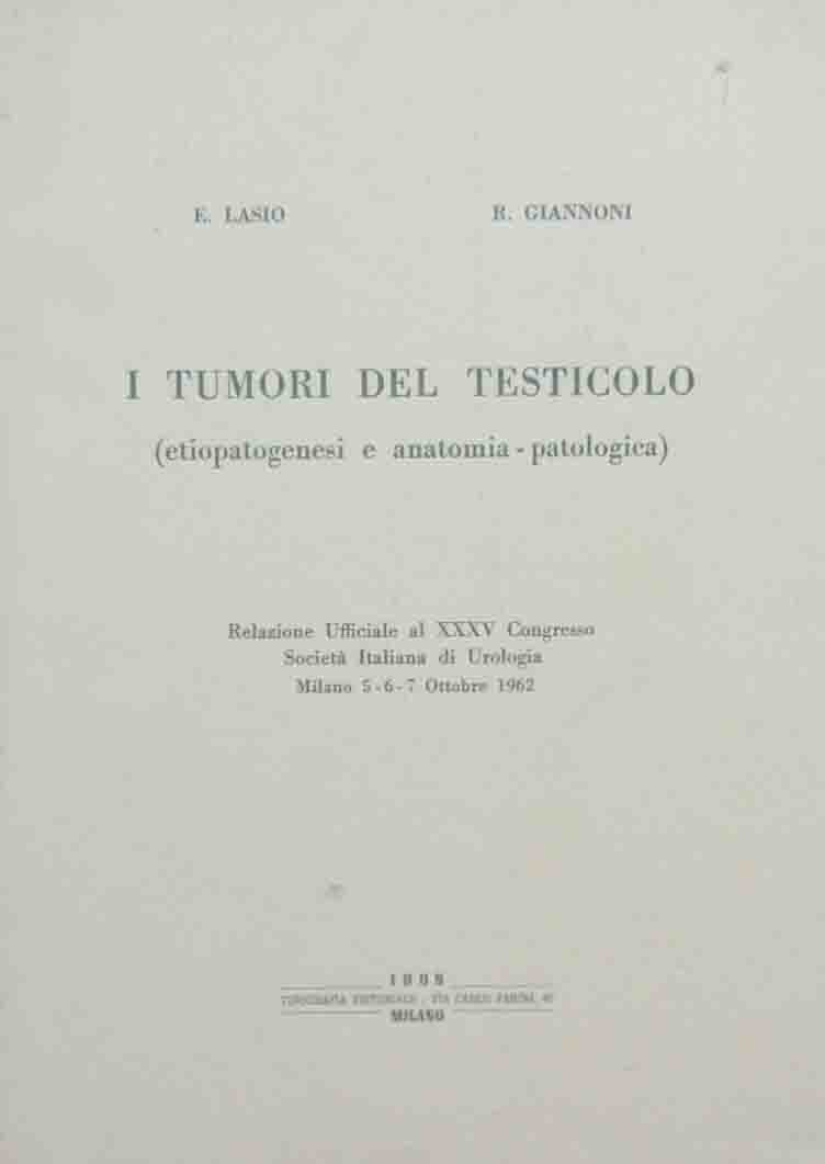 Lasio, Giannoni, I tumori del testicolo (eziopatogenesi e anatomia patologica)