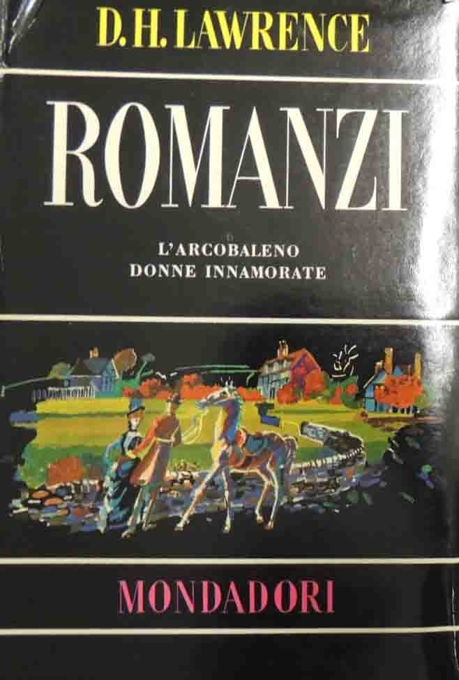 Lawrence, Romanzi 2. L’arcobaleno. Donne innamorate