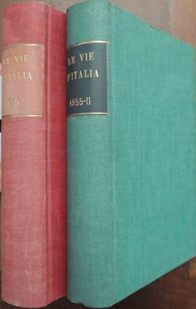 Le vie d’Italia, a. LXI, nn. 1-12, gennaio-dicembre 1955, annata …