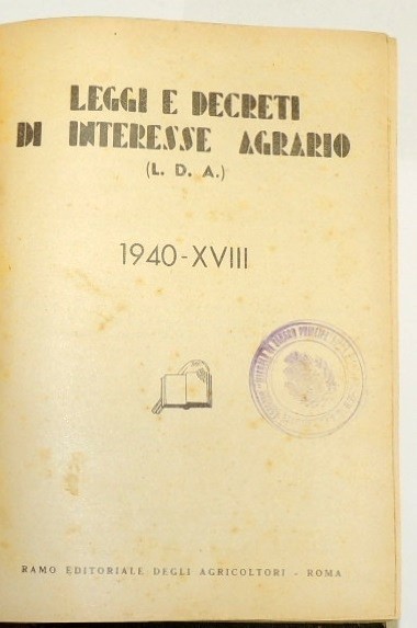 Leggi e decreti di interesse agrario, anno XVIII (1940), annata …