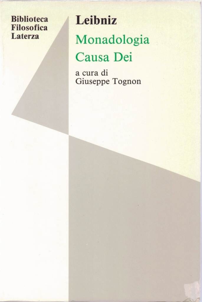 Leibniz, Monadologia Causa Dei, a cura di G. Tognon