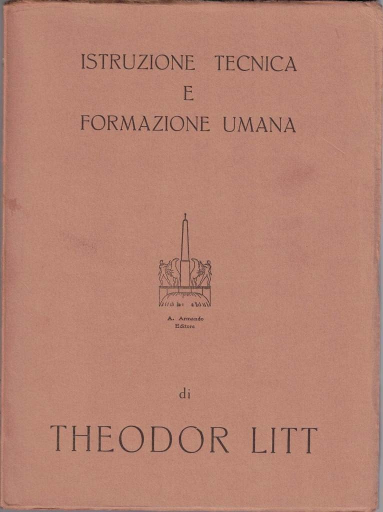 Litt, Istruzione tecnica e formazione umana