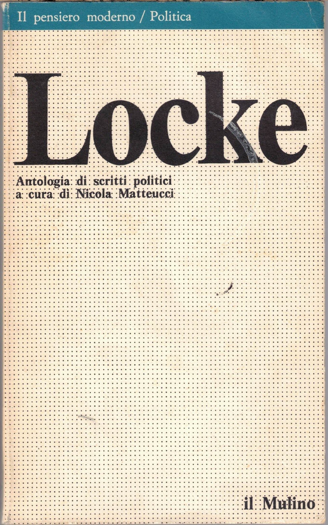 Locke. Antologia di scritti politici, a cura di N. Matteucci