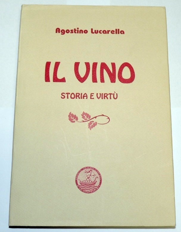 Lucarella, Il vino. Storia e virtù