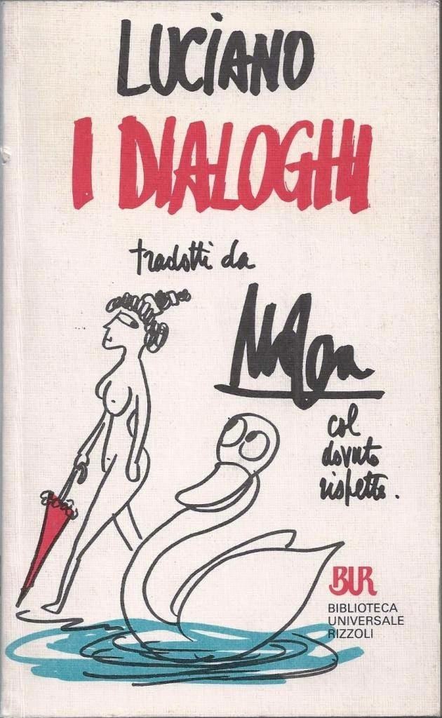 Luciano (Lucianus), I dialoghi, tradotti da Mosca col dovuto rispetto