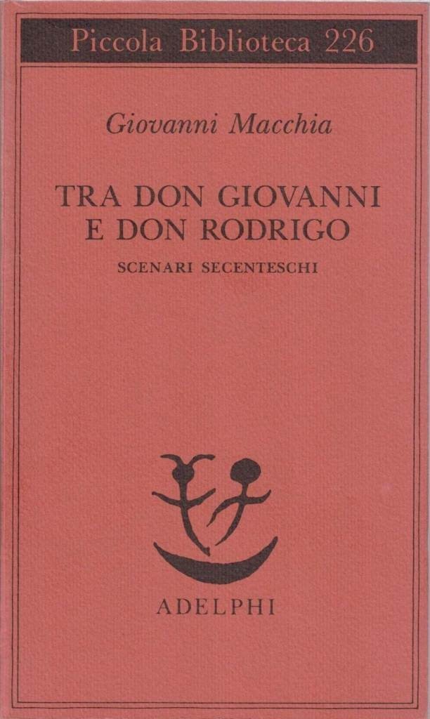 Macchia, Tra Don Giovanni e Don Rodrigo. Scenari secenteschi