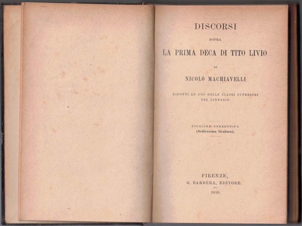 Machiavelli, Discorsi sopra la Prima Deca di Tito Livio. Ridotti …