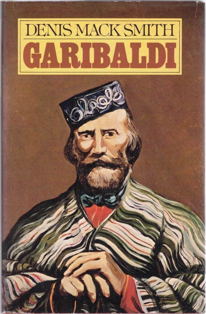 Mack Smith, Garibaldi. Una grande vita in breve