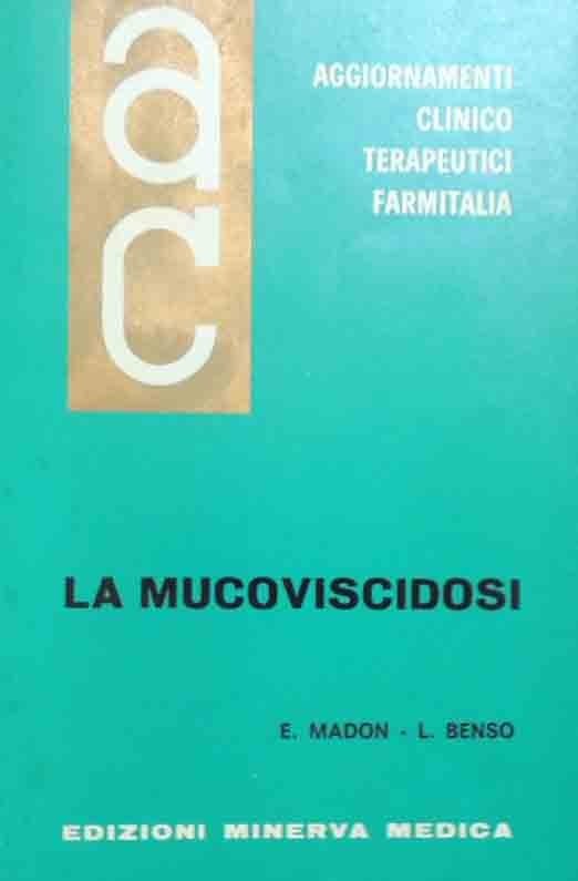 Madon, Benso, La mucoviscidosi, Aggiornamenti Clinicoterapeutici, vol. X, n. 4, …