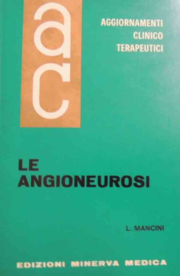 Mancini, Le angioneurosi, Aggiornamenti Clinicoterapeutici, vol. VIII, n. 5, maggio …