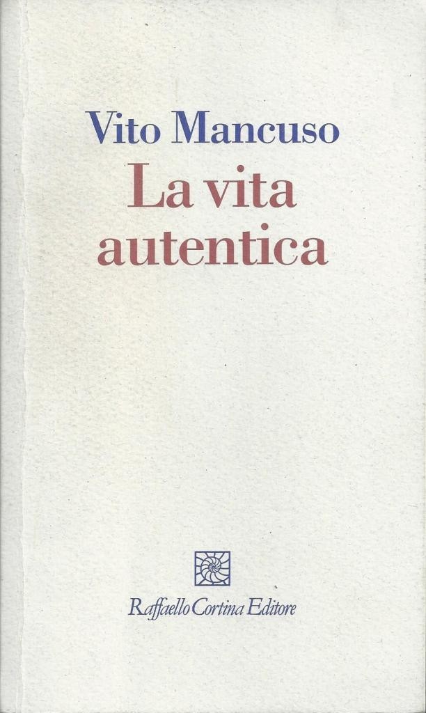Mancuso, La vita autentica