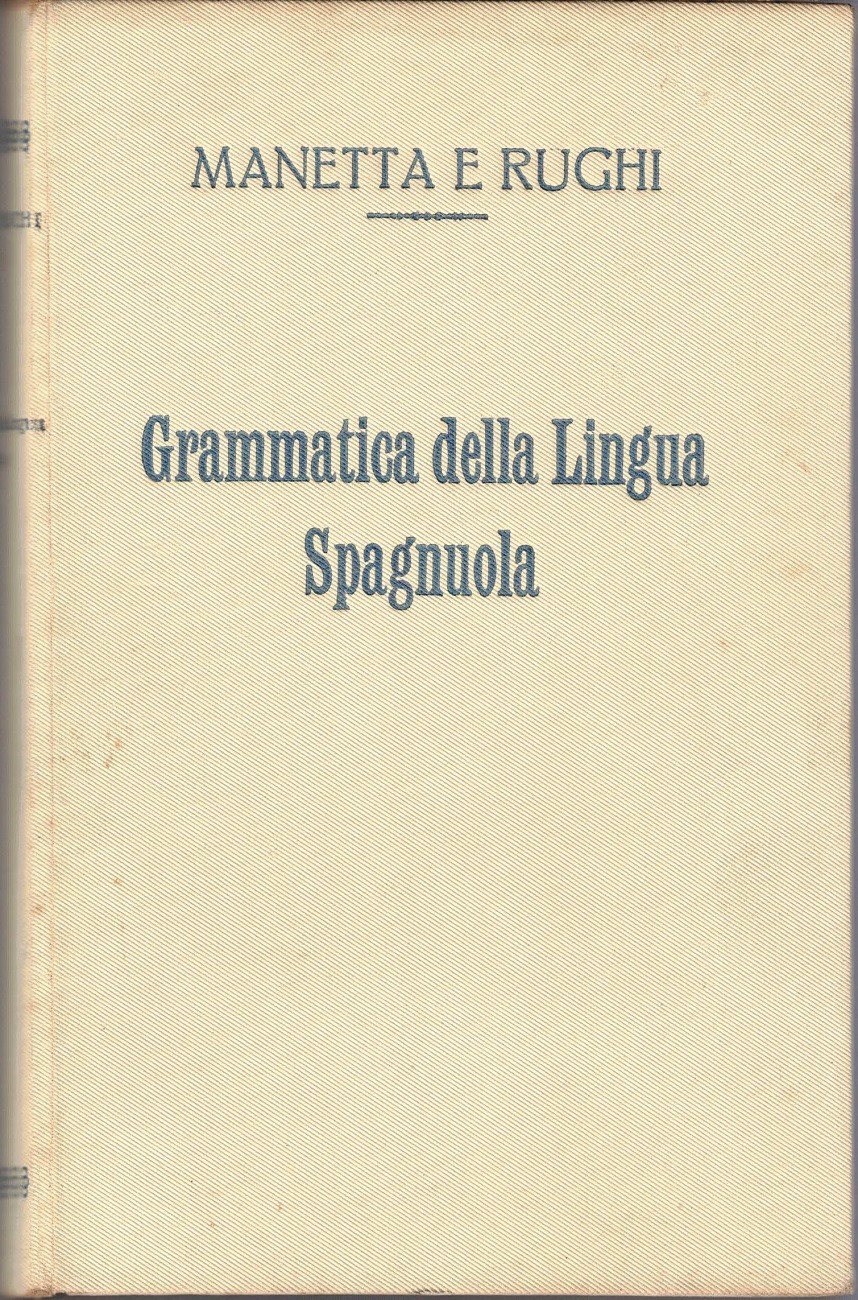 Manetta, Rughi, Grammatica della lingua spagnuola