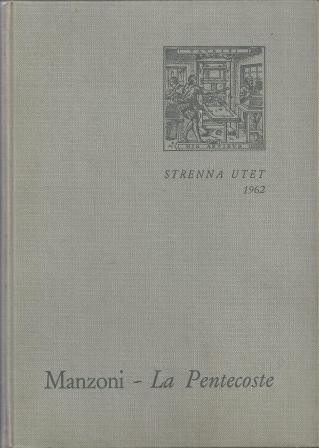Manzoni, La Pentecoste dal primo abbozzo all’edizione definitiva, a cura …