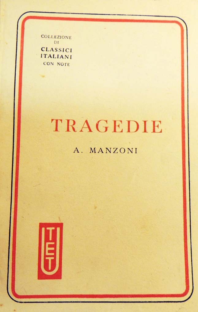 Manzoni, Tragedie, a cura di Egidi