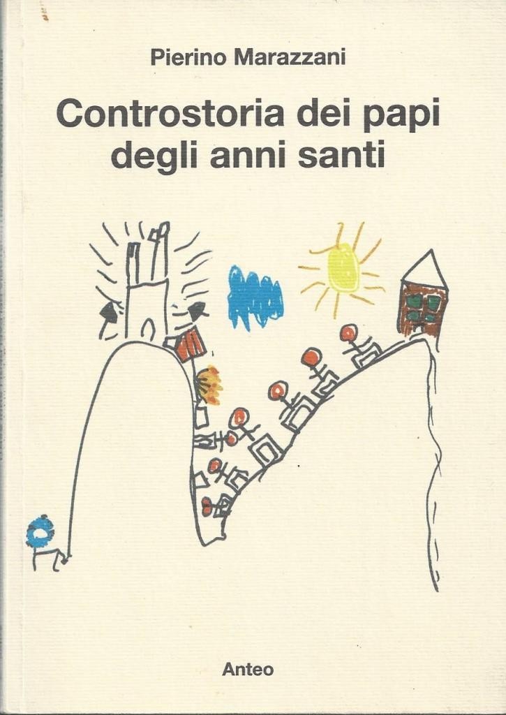 Marazzani, Controstoria dei papi degli anni santi