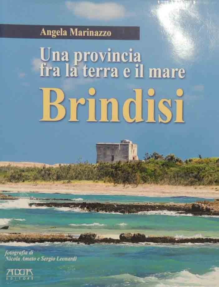 Marinazzo, Brindisi. Una provincia fra la terra e il mare