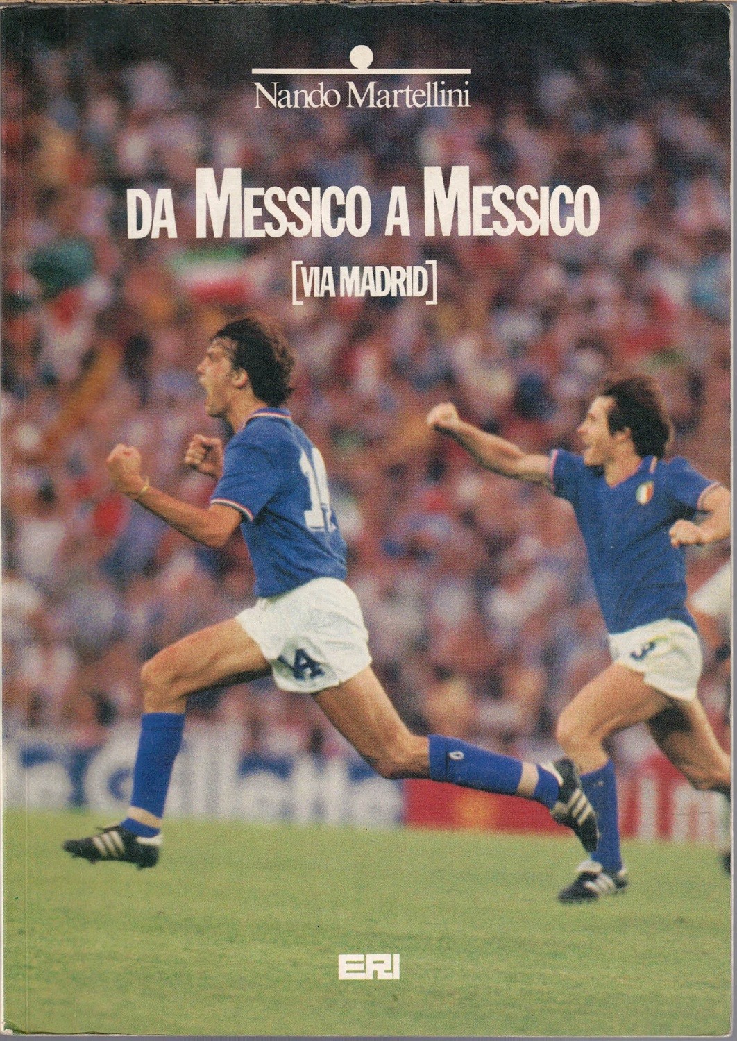 Martellini, Da Messico a Messico. Via Madrid