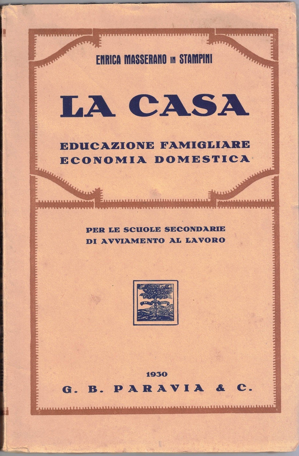 Masserano Stampini, La casa. Educazione famigliare Economia domestica