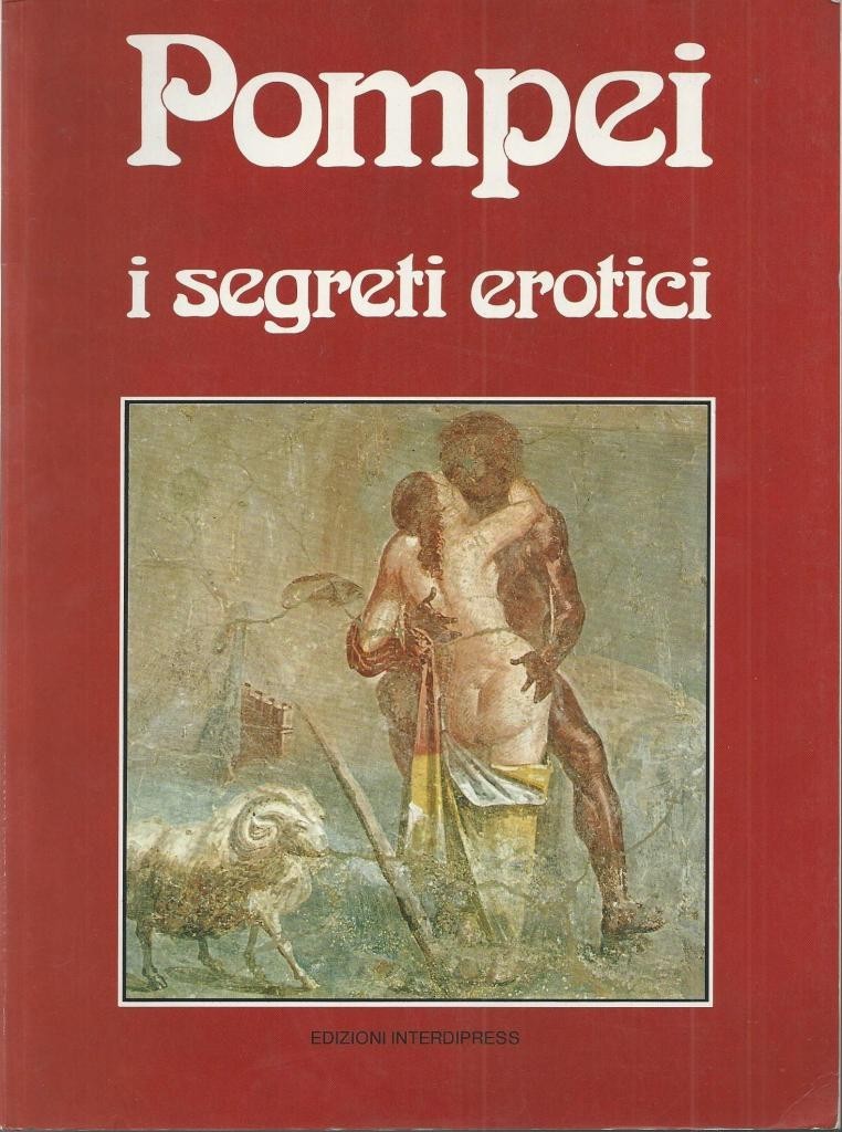 Matino, Pompei. I segreti erotici