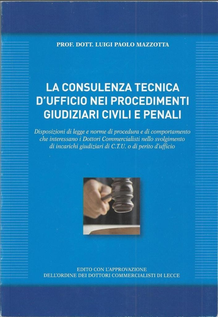 Mazzotta, La consulenza tecnica d’ufficio nei procedimenti giudiziari civili e …