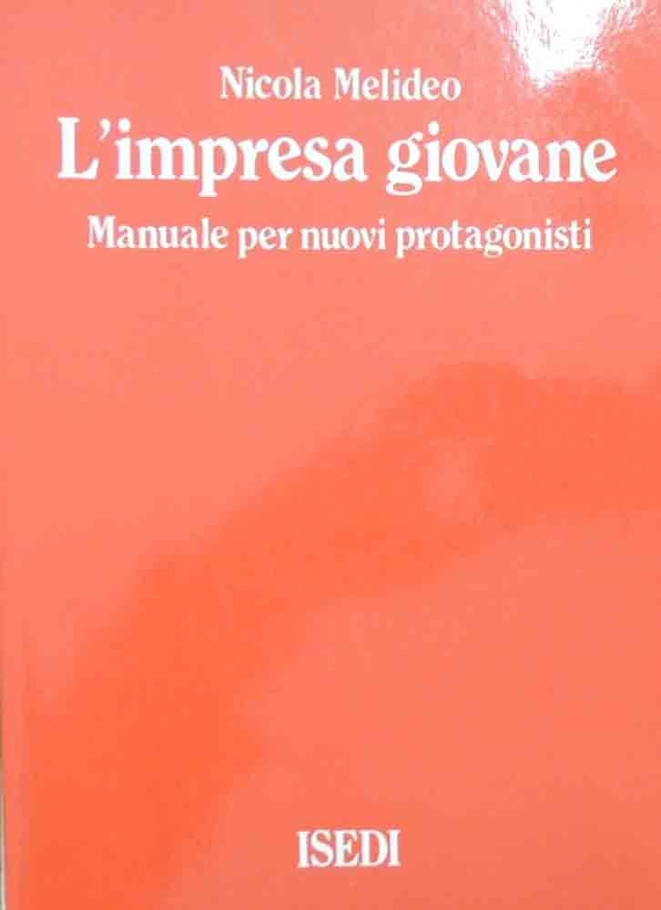 Melideo, L’impresa giovane. Manuale per i nuovi protagonisti