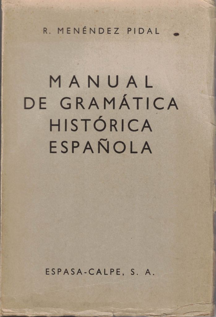 Menéndez Pidal, Manual de gramática histórica espanola