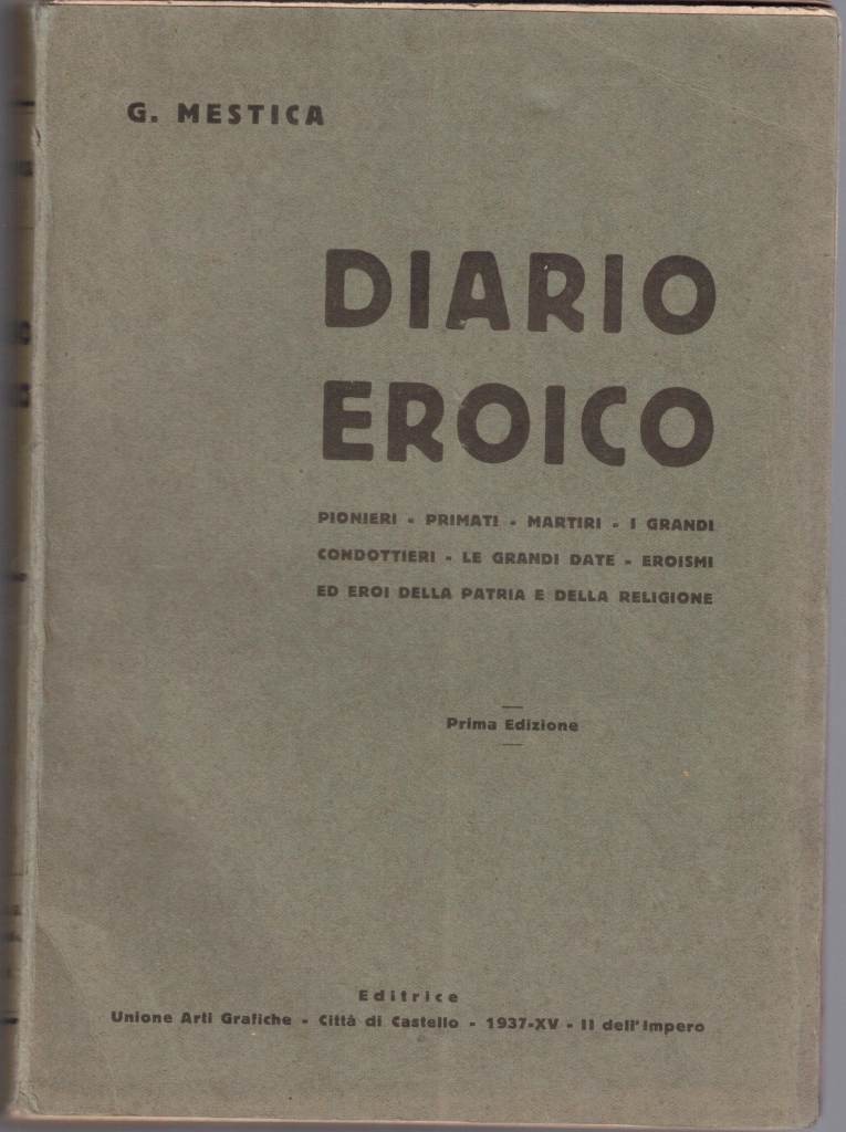 Mestica, Diario eroico. Ruolino di marcia scolastica