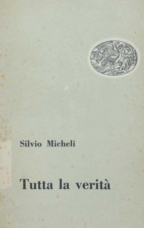 Micheli, Tutta la verità