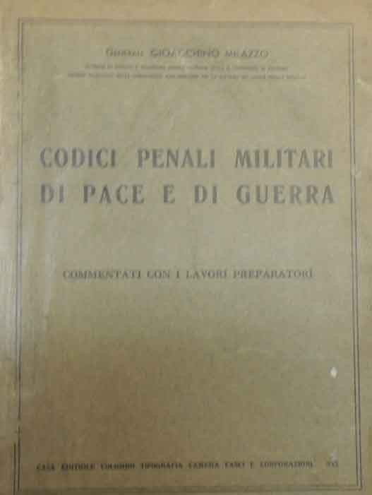 Milazzo, Codici penali militari di pace e di guerra commentati …
