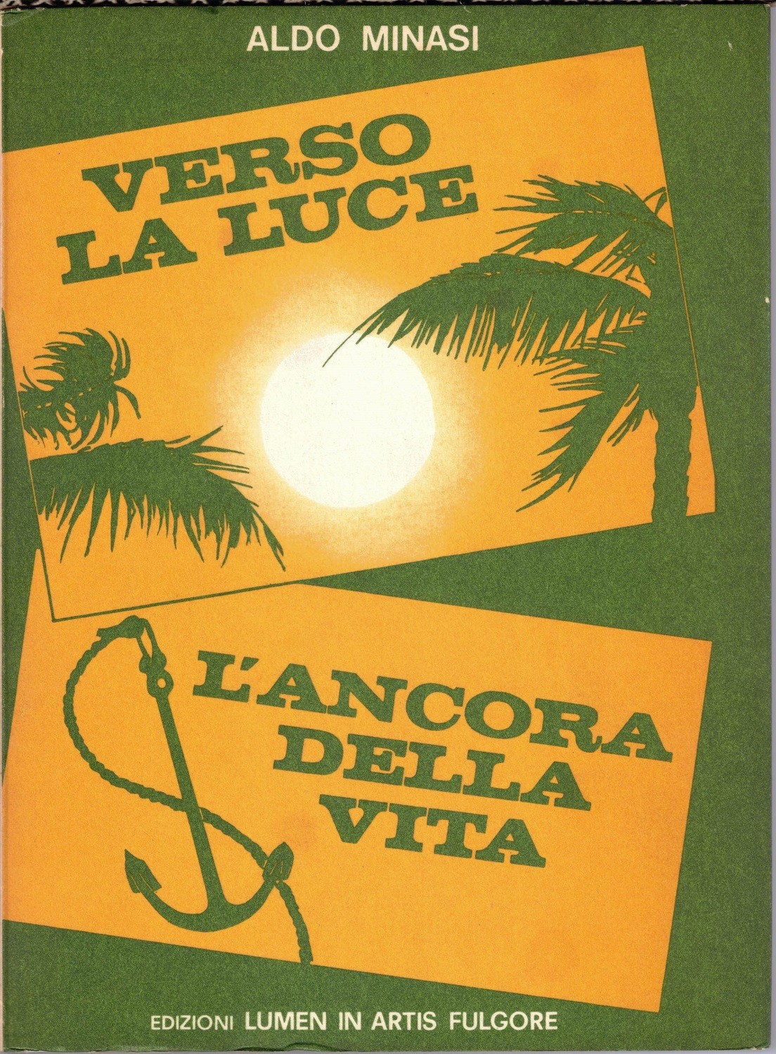 Minasi, Verso la luce – L’ancora della vita