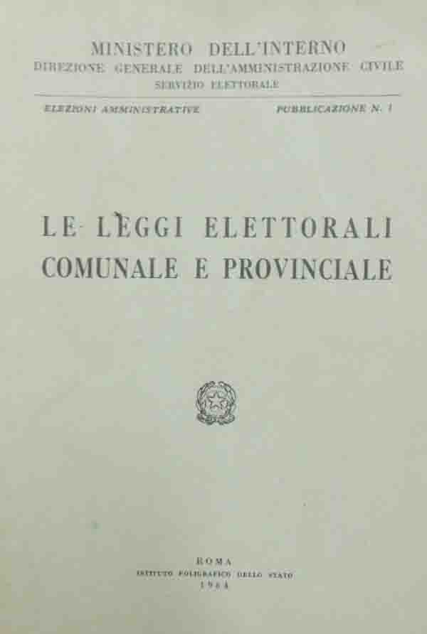 Ministero dell’Interno – Servizio elettorale, Le leggi elettorali comunale e …