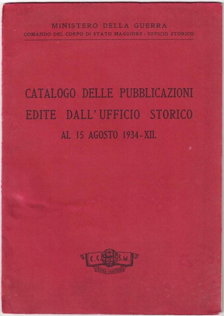 Ministero della Guerra, Catalogo delle pubblicazioni edite dall’Ufficio Storico al …