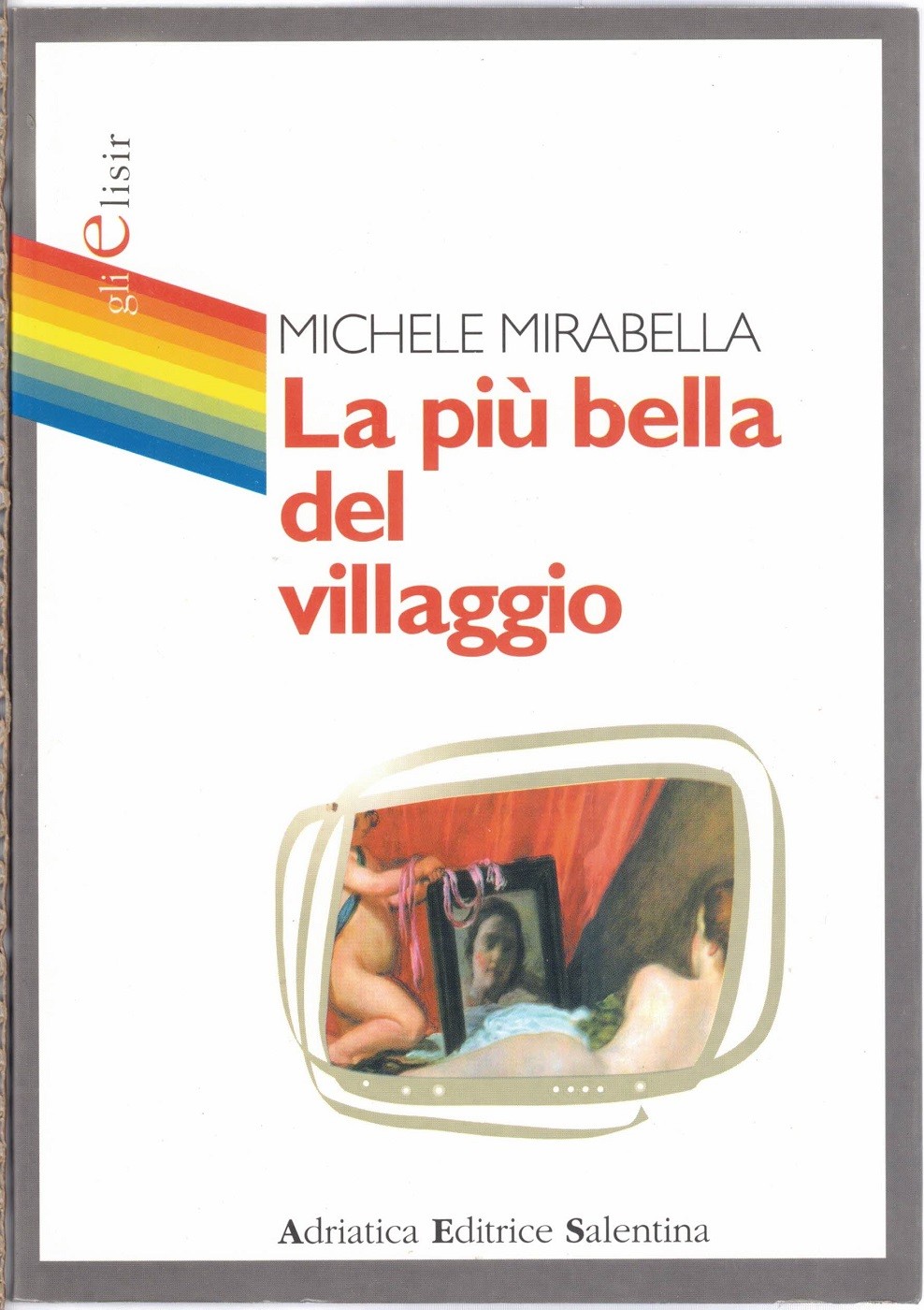 Mirabella, La più bella del villaggio