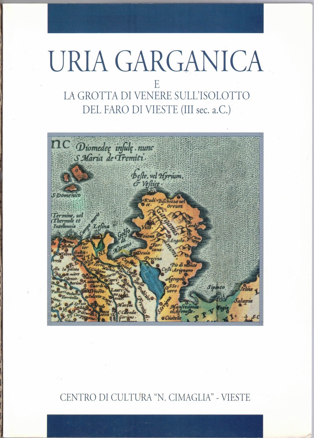 Miroslav Marin et al., Vieste, Uria Garganica e la Grotta …