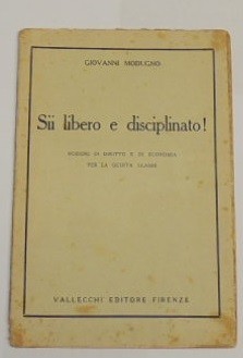 Modugno, Sii libero e disciplinato! Nozioni di diritto e di …