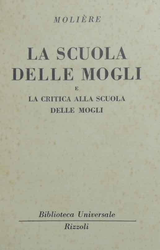 Molière, La scuola delle mogli e La critica alla scuola …