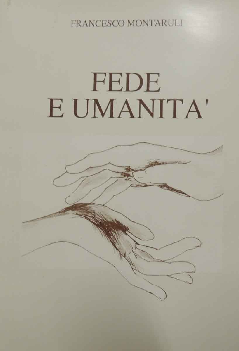 Montaruli, Fede e umanità