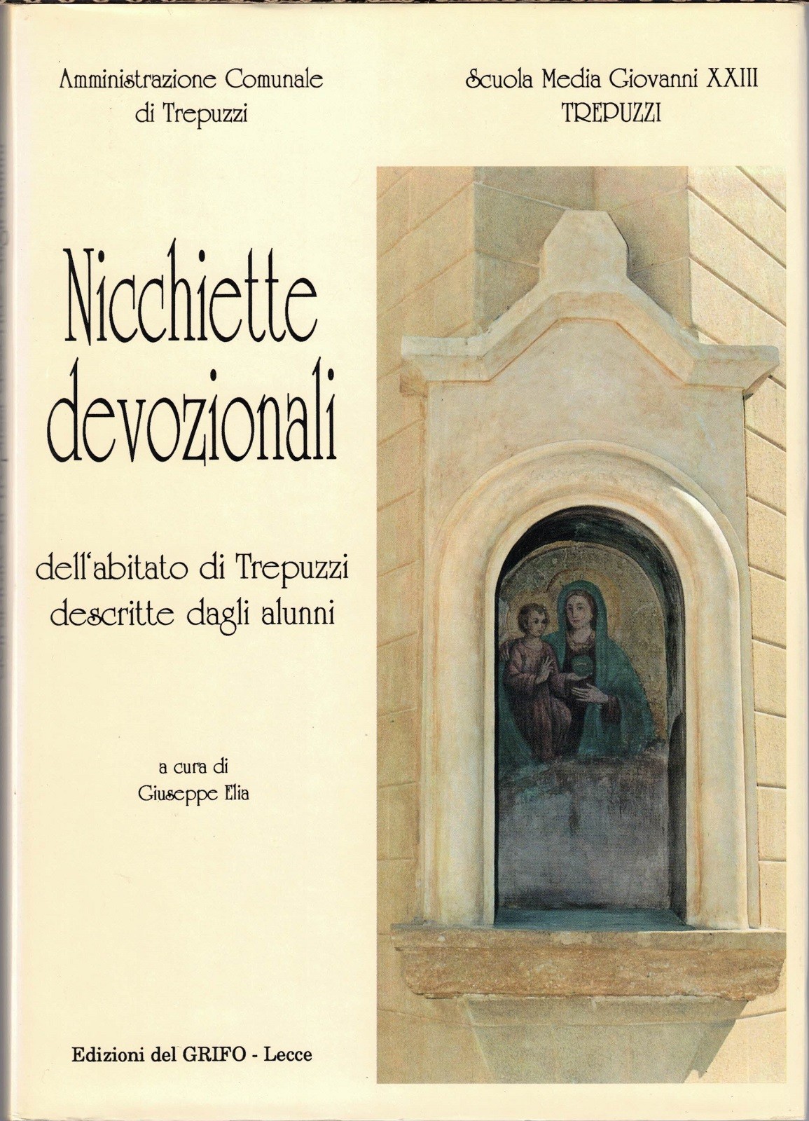 Nicchiette devozionali dell’abitato di Trepuzzi descritte dagli alunni, a cura …