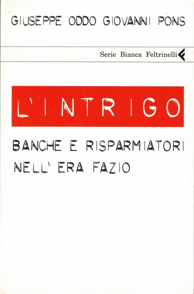 Oddo, Pons, L’intrigo. Banche e risparmiatori nell’era Fazio