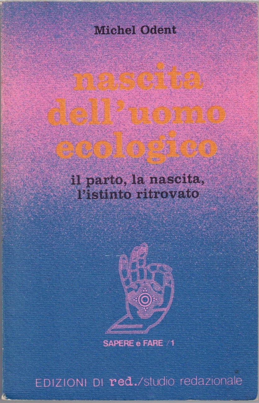 Odent, Nascita dell’uomo ecologico