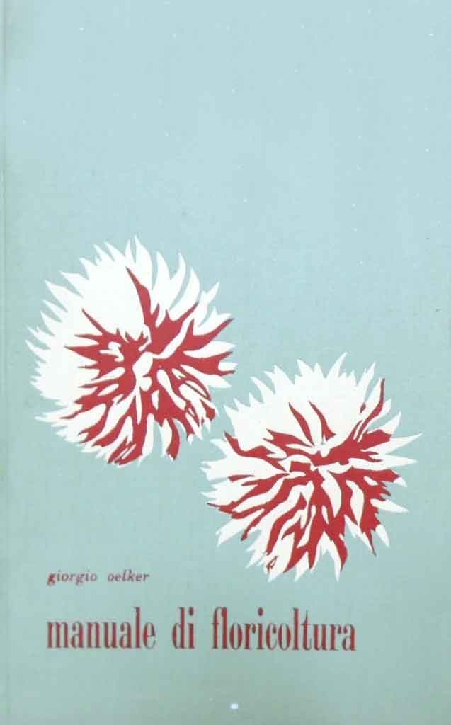 Oelker, Manuale di floricoltura