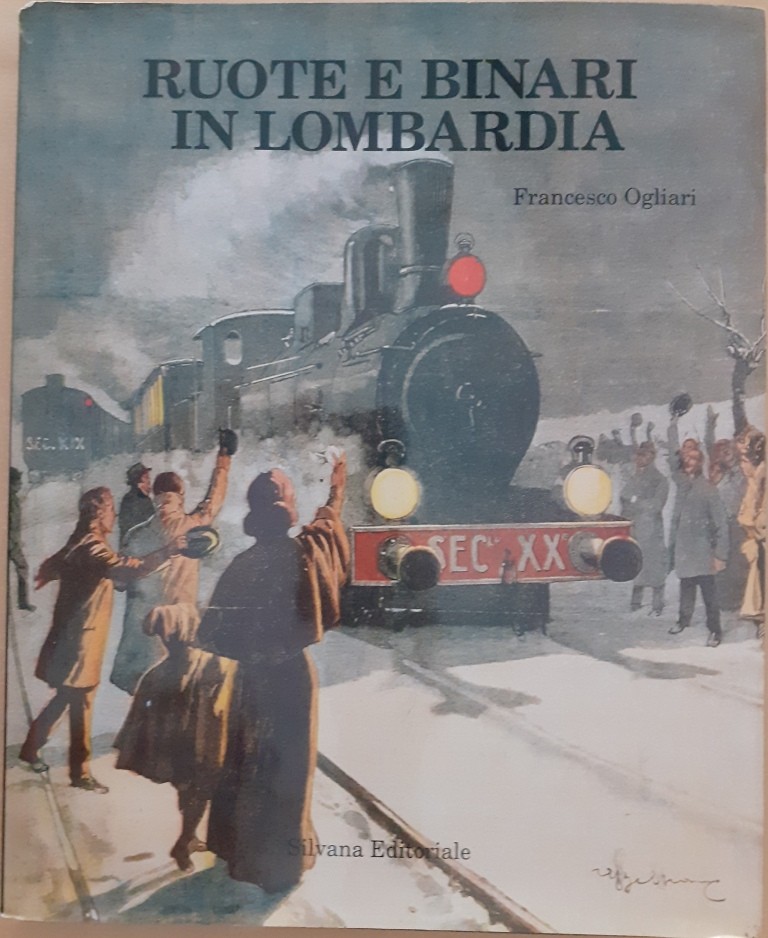 Ogliari, Ruote e binari in Lombardia