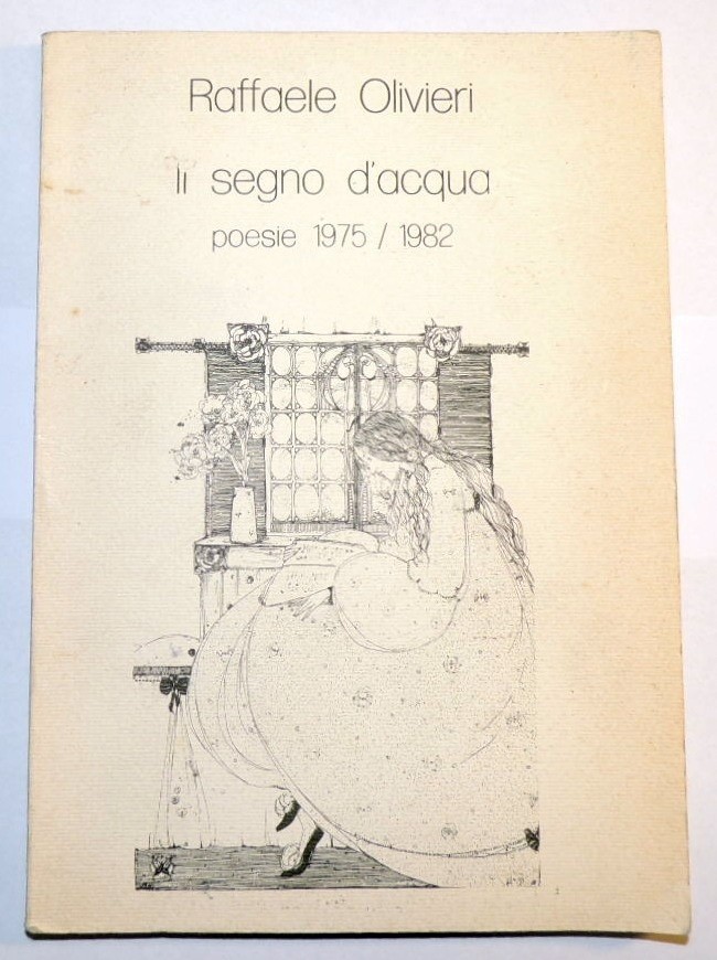 Olivieri, Il segno dell'acqua. Poesie 1975/1982