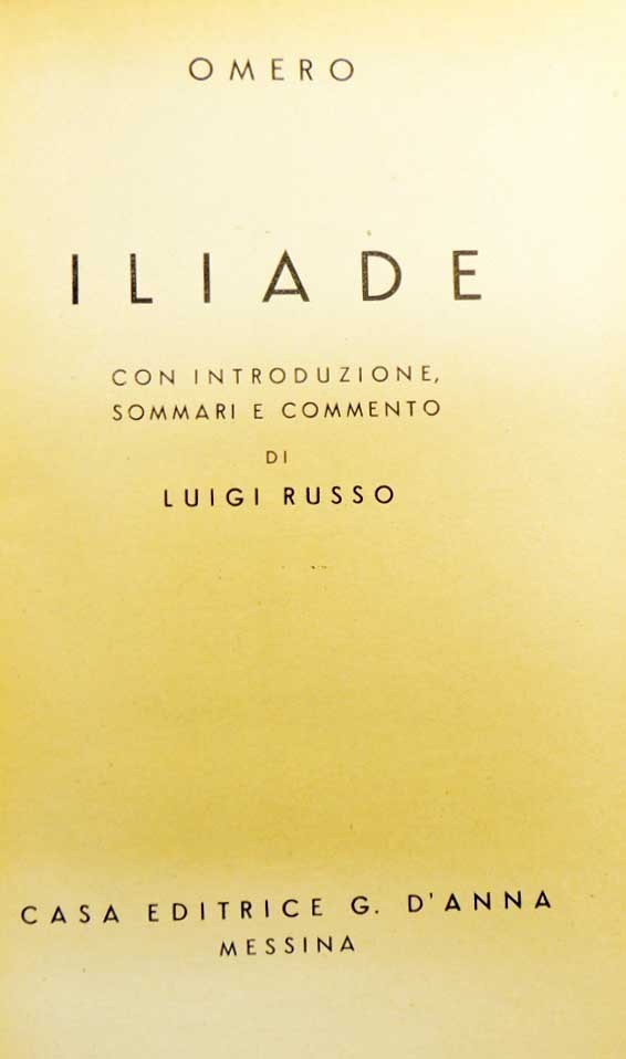 Omero, Iliade, con introduzione, sommario e commento di Russo