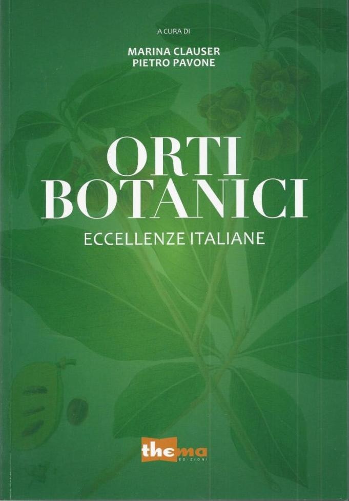 Orti botanici. Eccellenze italiane, a cura di Clause e Pavone