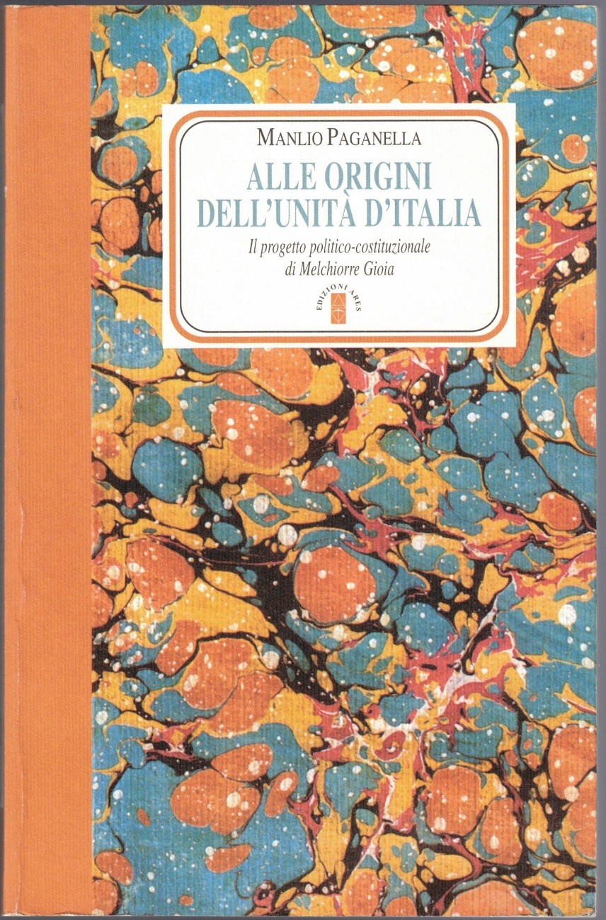 Paganella, Alle origini dell’Unità d’Italia. Il progetto politico-costituzionale di Melchiorre …