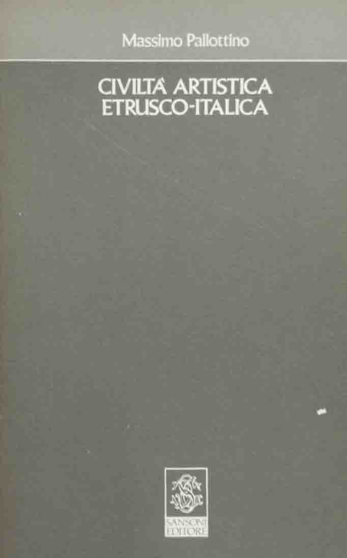 Pallottino, Civiltà artistica etrusco-italica