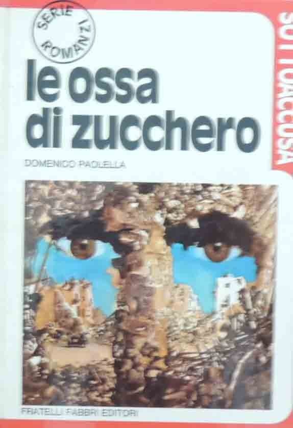 Paolella, Le ossa di zucchero