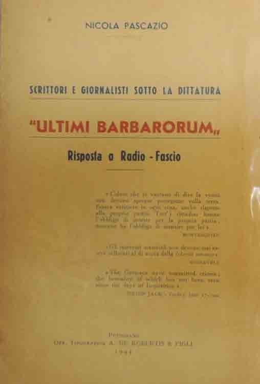 Pascazio, Scrittori e giornalisti sotto la dittatura. “Ultimi Barbarorum”. Risposta …